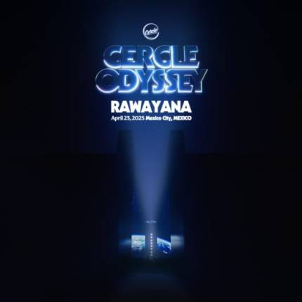 Cercle Odyssey hosts Rawayana in Mexico City, Mexico