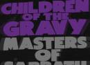 CHILDREN OF THE GRAVY -Masters Of Sabbath