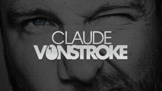 Claude VonStroke (21+)