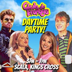Club de Fromage - Daytime Party (Over 30s Only)