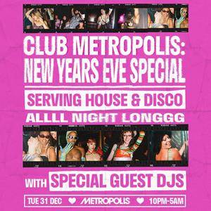 Club Metropolis: New Years Eve E