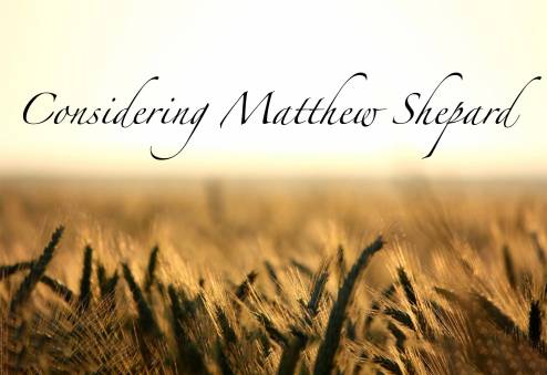 Considering Matthew Shepard