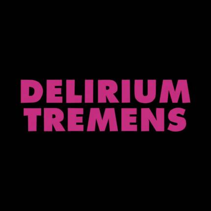 Delirium Tremens