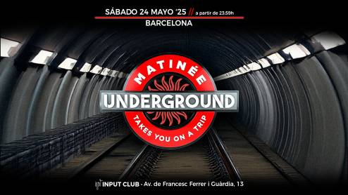 Matinée Underground