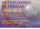 Ópera Os Pescadores de Pérolas - (Pré - Estreia) Aniversário do TMRJ