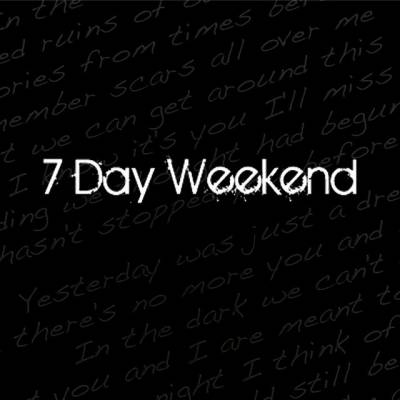 7 Day Weekend