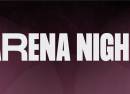 Arena Night