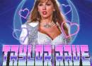 Taylor Rave - A Taylor Swift Rave