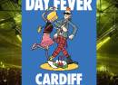 Day Fever - Cardiff