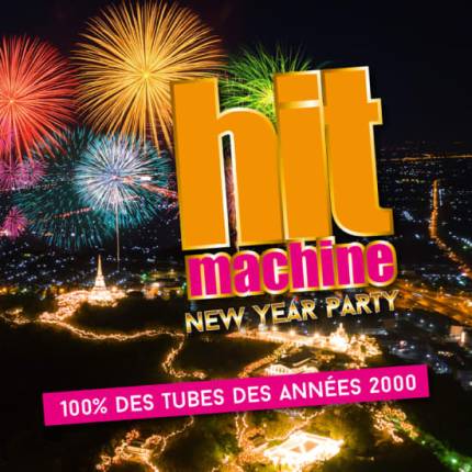 Hit Machine New Year - 100% Tubes Des Années 2000