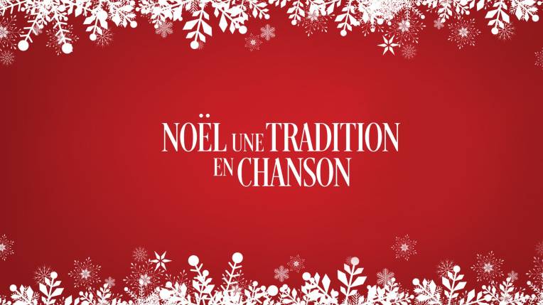 Noël, Une Tradition En Chanson