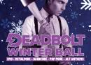 Deadbolt - York | Winter Ball