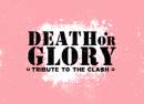 Death or Glory Tribute to The Clash