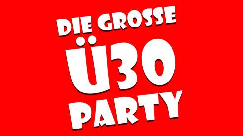 Die große Ü30 Party