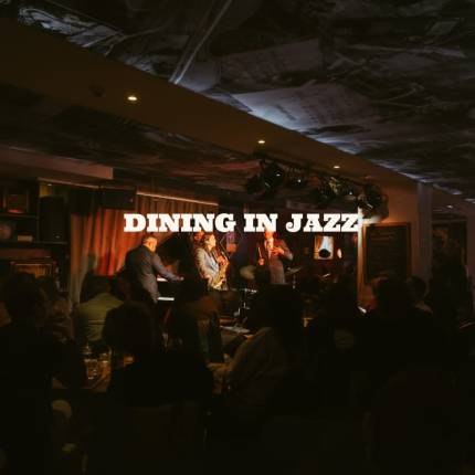 Dining in jazz  Expérience bistronomique et live Jazz