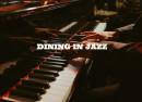 Dining in Jazz  Expérience bistronomique et live Piano Solo