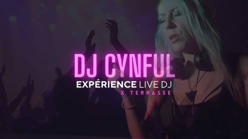 DJ Cynful - Expérience Live DJ x Terrasse