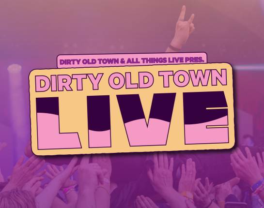 Dirty Old Town Live 2026