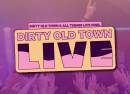Dirty Old Town Live 2026