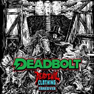 Deadbolt - York | Dead Evil Clothing Takeover