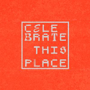 Celebrate This Place (TWO DAY TICKET)