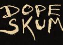 Dope Skum