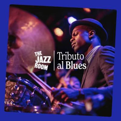 The Jazz Room Tributo al Blues
