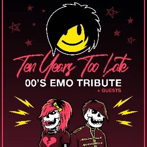 TEN YEARS TOO LATE (00'S EMO TRIBUTE)