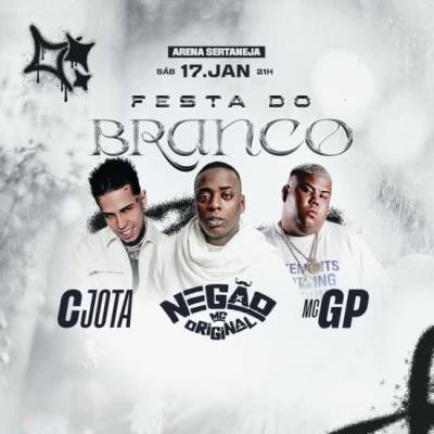 Show do MC Negão, CJota e MC GP - Festa do Branco no Arena Sertaneja