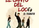 El Canto del Loco: El Tributo