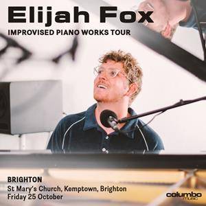 Elijah Fox - Improvised Piano Works Tour