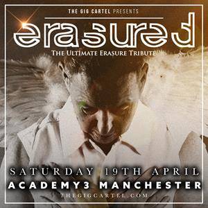 Erasured - The Ultimate Erasure Tribute