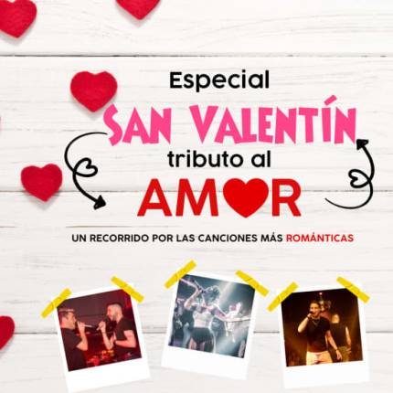 Especial San Valentín Tributo al Amor