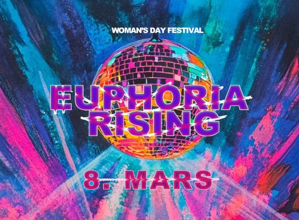 Euphoria Rising – Women’s Day Festival