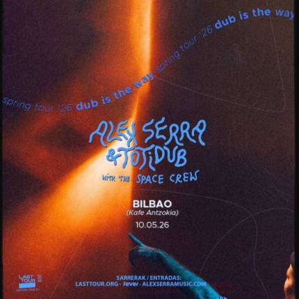 Alex Serra & Totidub en Kafe Antzokia, Bilbao 2026