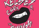 Kelsey Cork and the Swigs