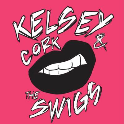 Kelsey Cork and the Swigs