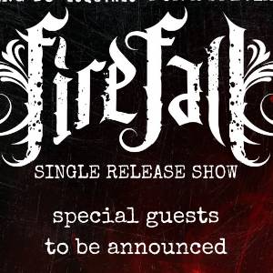 Fire Fall: Single Release Show