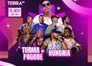 Show do Turma do Pagode e Hungria no Terra SP