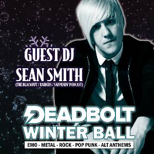Deadbolt Winter Ball ft Sean Smith DJ Set