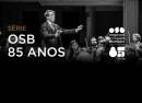 Série OSB 85 Anos