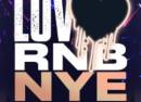 LUV RNB NYE