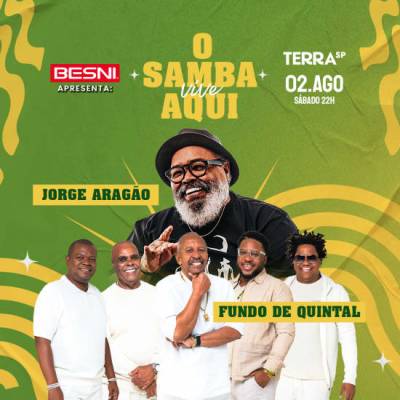 Besni Apresenta Show O Samba Vive Aqui com Jorge Aragão e Fundo de Quintal no Terra SP