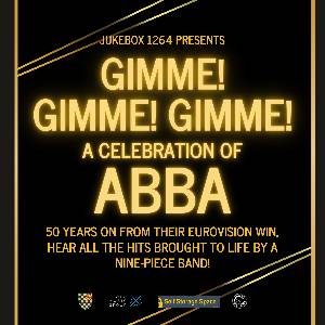 GIMME! GIMME! GIMME! A CELEBRATION OF ABBA