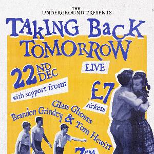 Glass Ghosts Supporting Taking Back Tomorrow