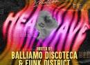 Heatwave with Balliamo Discoteca