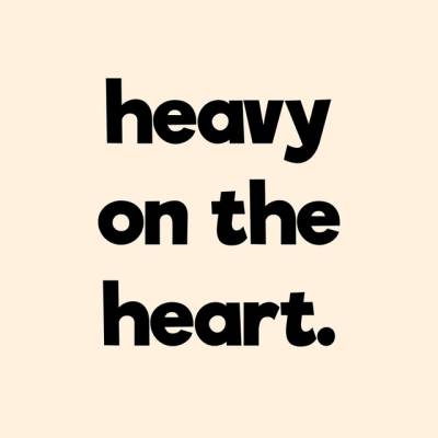 heavy on the heart.
