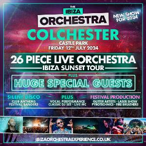 Ibiza Orchestra Experience - Colchester 2024