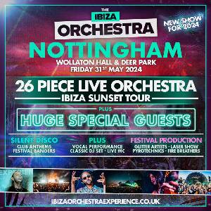 Ibiza Orchestra Experience - Nottingham 2024