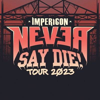 Impericon Never Say Die! Tour 2023